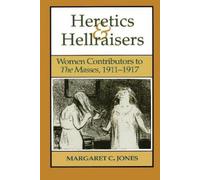 Margaret C. Jones Heretics and Hellraisers (Tascabile) American Studies Series