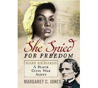 Margaret C. Jones She Spied for Freedom (Copertina rigida)