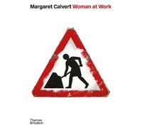 Margaret Calvert Adrian Shaughne Margaret Calvert: Woman at W (Copertina rigida)