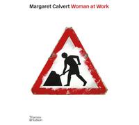 Margaret Calvert: Woman at Work /anglais