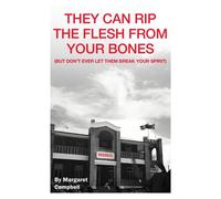 Margaret Campbell They Can Rip The Flesh From Your Bones (Tascabile)