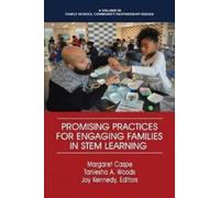 Margaret Caspe Promising Practices for Engaging Families in STEM Lea (Tascabile)
