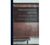 Margaret Cavend Philosophical Letters; Or, Modest Reflections (Copertina rigida)