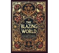 Margaret Cavend The Blazing World (Collector's Edition) (Lami (Copertina rigida)