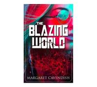 Margaret Cavendish The Blazing World (Tascabile)