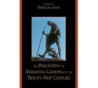 Margaret Chatte The Philosophy of Mahatma Gandhi for the Twenty-Firs (Tascabile)