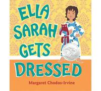 Margaret Chodos-Irvine Ella Sarah Gets Dressed (Tascabile)