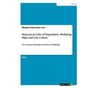Margaret Choi K Museum as a Site of Negotiation. Mediating High and (Tascabile)