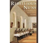 Margaret Chowning Rebellious Nuns (Copertina rigida)