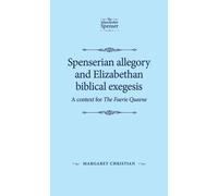 Margaret Christ Spenserian Allegory and Elizabethan Biblical (Copertina rigida)