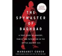 Margaret Coker The Spymaster of Baghdad (Tascabile)