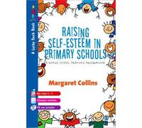 Margaret Collins Raising Self-Esteem in Primary Schools (Tascabile)