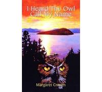 Margaret Craven I Heard the Owl Call My Name (Tascabile)