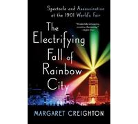 Margaret Creighton The Electrifying Fall of Rainbow City (Tascabile)