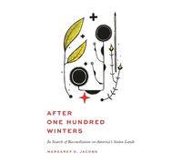 Margaret D. Jacobs After One Hundred Winters (Tascabile)