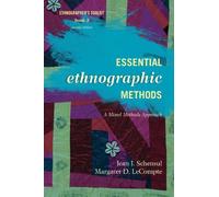 Margaret D. LeCompte Jean J. Schensul Essential Ethnographic Methods (Tascabile)