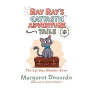 Margaret DeNardo Ray Ray's Cattastic Adventure Tails (Copertina rigida)