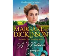 Margaret Dickinson – A Mother’s Sorrow – Storia di famiglia, difficoltà e amore – Tascabile