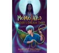 Margaret Dilloway Momotaro: Xander And The Dream Thief (Copertina rigida)
