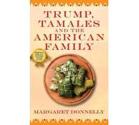 Margaret Donnelly Trump, Tamales and the American Family (Copertina rigida)