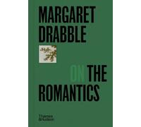 Margaret Drabble Margaret Drabble on the Romantics (Copertina rigida)
