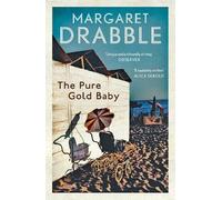 Margaret Drabble The Pure Gold Baby (Tascabile)
