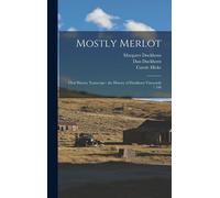 Margaret Duckhorn Carole Hicke Dan Duckhorn Mostly Merlot (Copertina rigida)