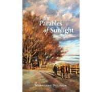 Margaret Dulaney The Parables Of Sunlight (Tascabile)