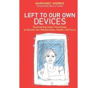 Margaret E. Morris Left to Our Own Devices (Tascabile)
