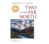 Margaret E Murie Two in the Far North (Copertina rigida)