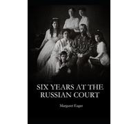 Margaret Eager Six Years at the Russian Court (Tascabile)