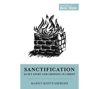 Margaret Elizabeth Köste Sanctification as Set Apart and Growing in (Tascabile)