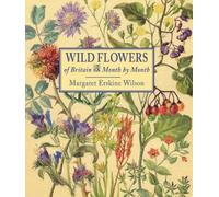 Margaret Erskine Wilson Wild Flowers of Britain (Copertina rigida)