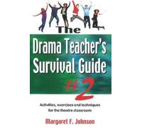 Margaret F Johnson Drama Teacher's Survival Guide II (Tascabile)