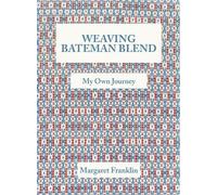 Margaret Franklin Weaving Bateman Blend (Copertina rigida)