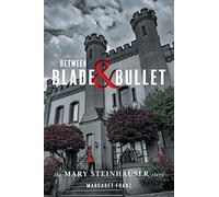 Margaret Franz Between Blade and Bullet (Tascabile)
