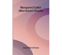 Margaret Fuller (Marchesa Ossoli)