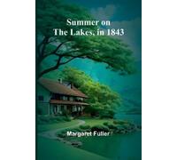 Margaret Fuller Summer on the Lakes, in 1843 (Tascabile)