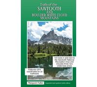 Margaret Fuller Trails of the Sawtooth and Boulder-White Cloud Mount (Tascabile)
