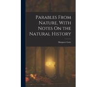 Margaret Gatty Parables From Nature, With Notes On the Natura (Copertina rigida)