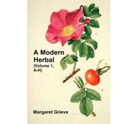 Margaret Grieve A Modern Herbal (Volume 1, A-H) (Tascabile)