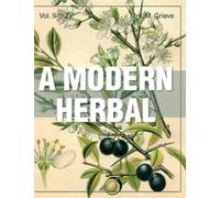Margaret Grieve A Modern Herbal (Volume 2, I-Z and Indexes) (Copertina rigida)