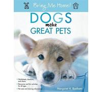 Margaret H Bonham Bring Me Home Dogs Make Great Pets (Copertina rigida)