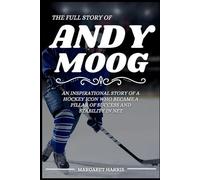 Margaret Harris The Full Story of Andy Moog (Tascabile)