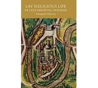 Margaret Harvey Lay Religious Life in Late Medieval Durham (Copertina rigida)