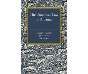 Margaret Hasluck The Unwritten Law in Albania (Tascabile)