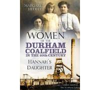 Margaret Hedley Women of the Durham Coalfield in the 20th Century (Tascabile)