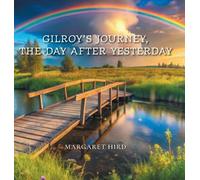 Margaret Hird Gilroy's Journey, The Day After Yesterday (Copertina rigida)