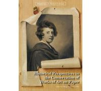 Margaret Holben Historical Perspectives in the Conservation of Works (Tascabile)
