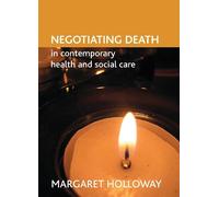 Margaret Hollow Negotiating death in contemporary health and social (Tascabile)